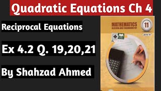 Reciprocal Equation. Ex 4.2 Q.18, 20 21 By Shahzad Ahmed. #importantquestions #1styearmath #algebra