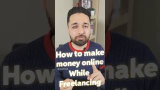 How do you make money while freelancing online?