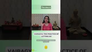 Vairagya: The Practice of Letting Go #innerawareness #meditation