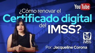 Guía de renovación del Certificado del IMSS