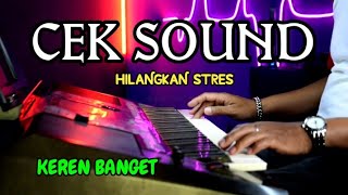 CEK SOUND AMPUH HILANGKAN STRES KEREN BANGET