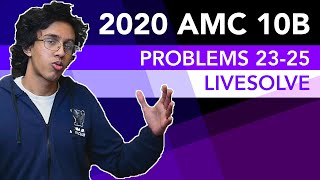 2020 AMC 10B Problems 23-25 Livesolve!!