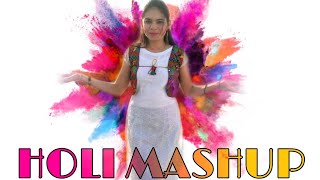 HOLI MASHUP | Holi Dance Cover | MoodyFlowy