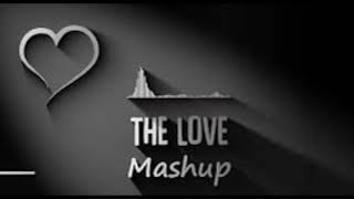 Love Mashup || Top Romantic Bollywood Song || Thinking About Your love || love mashup 2021 bollywood