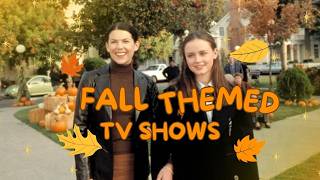 10 TV Shows That Capture the Magic of Fall