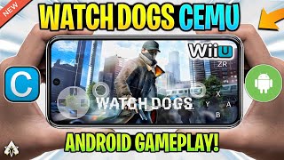 🔥 TESTING WATCH DOGS ON ANDROID - CEMU EMULATOR GAMEPLAY TEST | WII U ANDROID