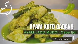 RESEP AYAM KOTO GADANG | AYAM LADO MUDO (CABE IJO) KHAS PADANG