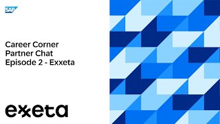 Career Corner Partner Chat - Episode 2: Exxeta