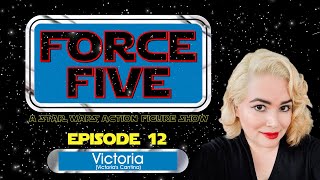 FORCE FIVE - A Star Wars Action Figure Show - Episode 12 - Victoria of Victoria's Cantina