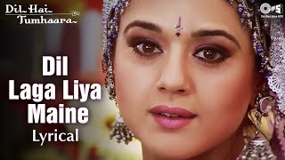 Dil Laga Liya Maine - Lyrical | Dil Hai Tumhaara | Preity & Arjun Rampal | Alka Yagnik, Udit Narayan