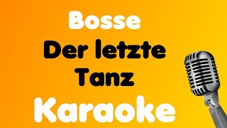 Bosse • Der letzte Tanz • Karaoke