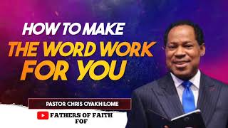 HOW TO MAKE THE WORD WORK FOR YOU || PASTOR CHRIS OYAKHILOME