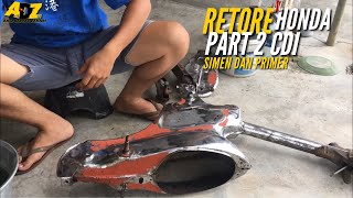 RESTORE HONDA CUB CDI PART 2 | SIMEN BODY | PRIMER