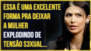 FAÇA ISSO PRA PROVOCAR A MULHER | Larissa Alencar