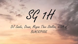 DJ Snake, Ozuna, Megan Thee Stallion, LISA of BLACKPINK - SG 1H