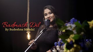 Badmash Dil (Saathiya) By Sudeshna Mandal | Shreya Ghoshal | Singham | Ajay Devgan | Kajal Aggarwal