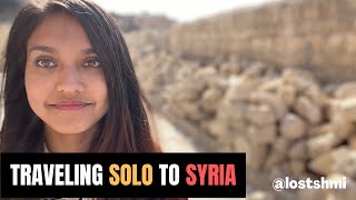 SYRIA. Traveling As a SOLO FEMALE AMERICAN [2019]