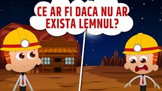 Ce ar fi daca nu ar exista lemnul? Importanța Lemn | Povestea de învățare  | Basme în limba română