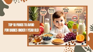 TOP 10 FOODS TO AVOID FOR BABIES UNDER 1 YEAR OLD.