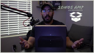 Sonos Amp UnBoxing/Quick Review