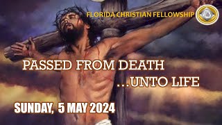 Sunday 5th May 2024 | From Death Unto Life | Pastor: David Gonsalves