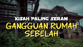 Mj12 Cerita Misteri Paling Seram | Kisah Seram Misteri Jam 12 - Gangguan Rumah Sebelah #ceritaseram