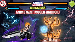 NEW ANIME WAR MUGEN!! BLEACH VS NARUTO MUGEN V3.7 ANDROID (NO EXAGEAR) Anime Crossover Mugen ANDROID