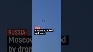 Moscow attacked by drones