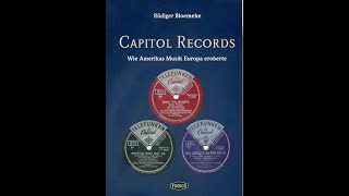 Rüdiger Bloemeke - Capitol Records - Wie Amerikas Musik Europa eroberte (Buch) - Bear Family Records