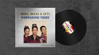 Midi, Maxi & Efti - Poppadink Tribe (SAGA Alternative Remix)