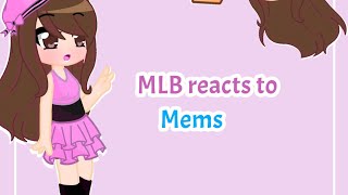 🍉MLB Reacts To Memes ||Gacha Club|| Part 1🌹