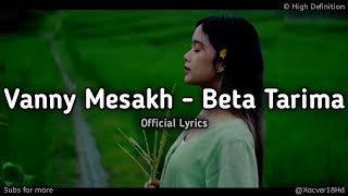 lagu ambon || Vanny Messakh - Beta Tarima || Lyrics