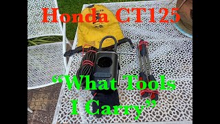 Honda CT125  "What Tools do I Carry"