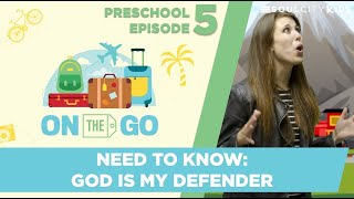 On the Go Preschool Episode 5 God is My Defender