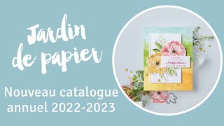 Nouveau catalogue annuel 2022-2023 de Stampin' Up! #jardindepapier #stampinup