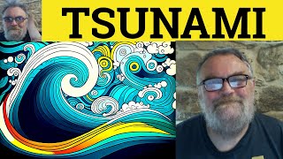 😎 Tsunami Meaning - Tsunami Examples - Tsunami Defined - Tsunami Definition - Japanese in English