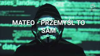 MATEO - PRZEMYŚL TO SAM