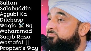 #shorts Sultan Salahuddin Ayyubi Ka Waiqa ⚔️ By Muhammad Saqib Raza Mustafai ||Prophet's Way