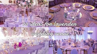 10 Ideas for Lavender Wedding Venue