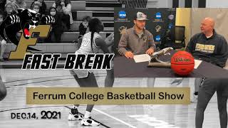 FAST BREAK; Ferrum Basketball Show, December 14, 2021