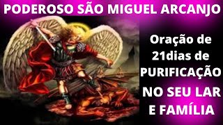 🔴[PODEROSO] 21 DIAS DE PURIFICAÇÃO COM PODEROSA ORAÇÃO A SÃO MIGUEL ARCANJO NO SEU LAR E FAMÍLIA