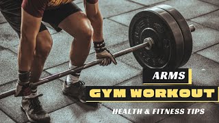 Arms Workout Tips | Workout tips