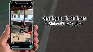 Cara Tag Teman di Status WhatsApp kita