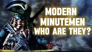 Who Are The Modern Minutemen ? - Origins Of The Militias