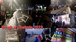 Strajk Rolników w Chełmie !!! 17.01.2023