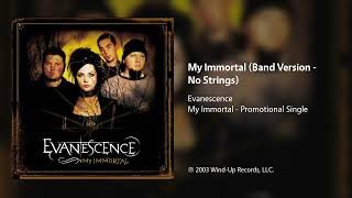 Evanescence - My Immortal (Band Version - No Strings)