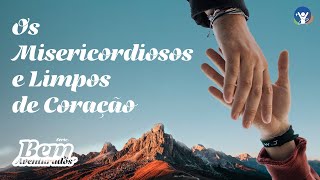 Misericordiosos e Limpos de Coração | CULTO AO VIVO - Celebrando Restauração