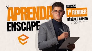 Aprenda a Fazer Seu Primeiro Render no Enscape | Configurações do Painel Principal - AULA 04