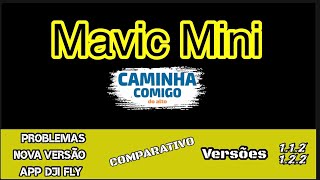 CONTINUA PROBLEMA DJI Fly - Comparativo Versão 1.1.2 e 1.2.2