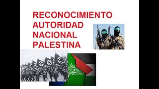 ONU TRAMITA RECONOCIMIENTO ESTADO DE PALESTINA